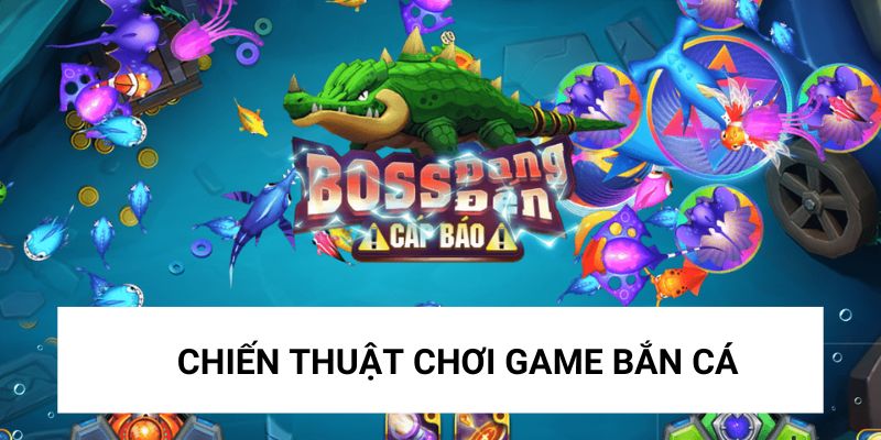 hack-ban-ca-chien-thuat-banca30